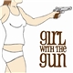 Girl With The Gun - Girl With The Gun